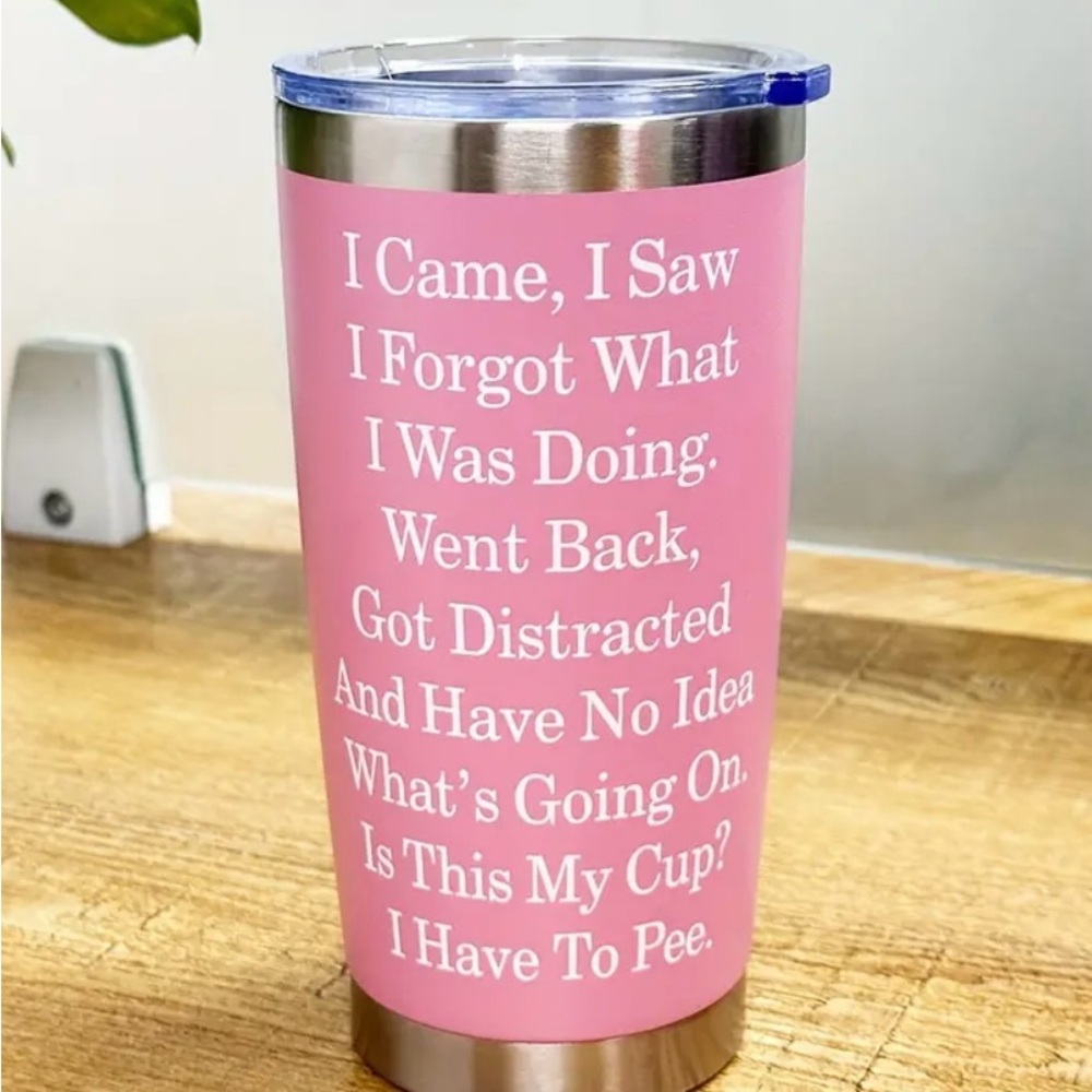 SARCASTIC 20oz Stainless Steel Insulated Tumble & Lid “I CAME I SAW I FORGOT…”